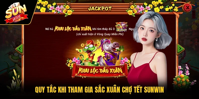 Quy tắc khi tham gia Sắc Xuân Chợ Tết SUNWIN
